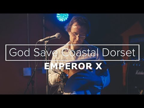 Emperor X - God Save Coastal Dorset