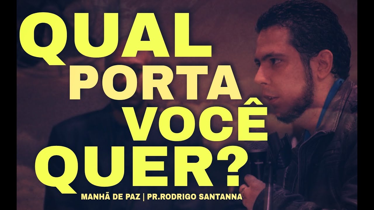 QUAL PORTA VOCÊ QUER? | MANHÃ DE PAZ | PR.RODRIGO SANTANNA