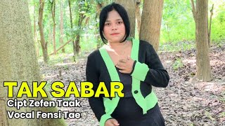 Download lagu Impatient | Vocal Fensi Tae - Cipta Zefen Tae (Most Viral Dangdut) mp3