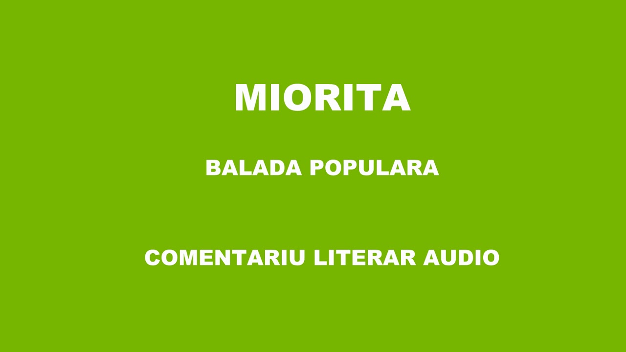 Watch Caracterizarea Mioritei Din Balada Miorita Now Miori?a, balad? popular? - Comentariu literar audio