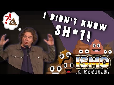 ISMO | I Didn't Know Sh*t 💩💩💩