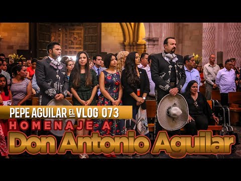 PEPE AGUILAR - EL VLOG 073 - HOMENAJE A DON ANTONIO AGUILAR