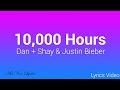 10,000 Hours Lyrics - Justin Bieber & Dan + Shay
