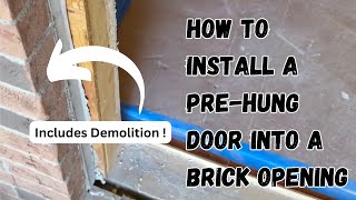 How to install a pre-hung exterior door into a brick home