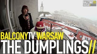 THE DUMPLINGS - TECHNICOLOR YAWN (BalconyTV)