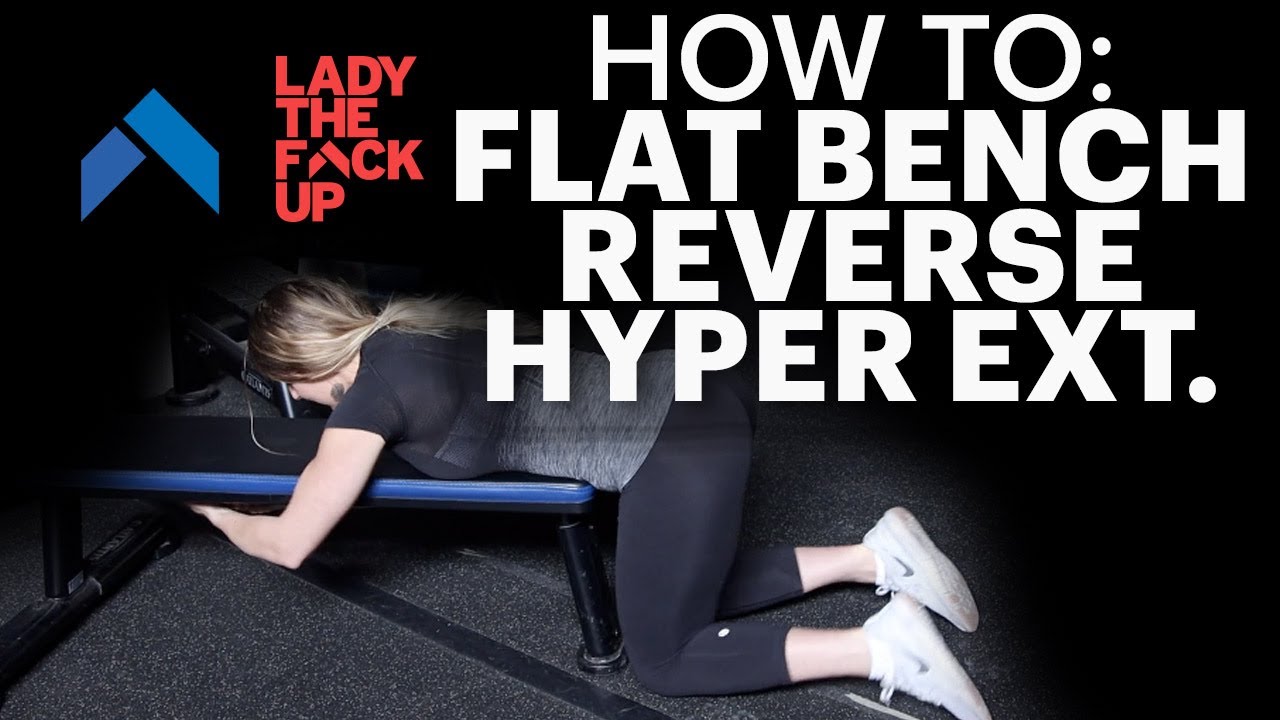 Flat Bench Reverse Hyper Extension: How to