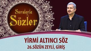 Sorularla Sözler - 327. Bölüm - 26.Sözün Zeyli, Giriş