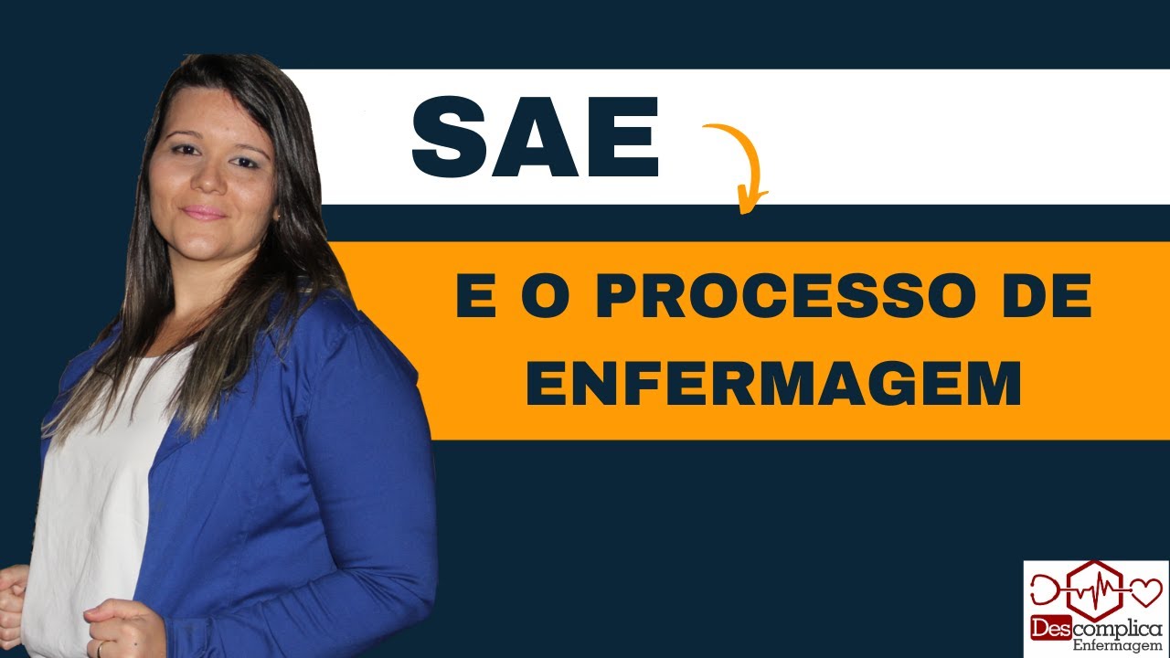 SAE e o Processo de Enfermagem