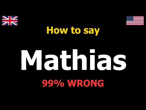 How to Pronounce Mathias (Name)