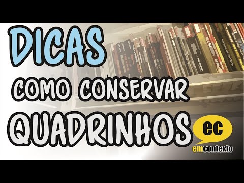 DICAS DE COMO CONSERVAR QUADRINHOS — Em Contexto