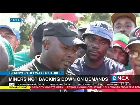 Sibanye Stillwater mine workers not backing down on demands