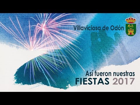 ASÍ FUERON NUESTRAS FIESTAS VILLAVICIOSA DE ODÓN 2017