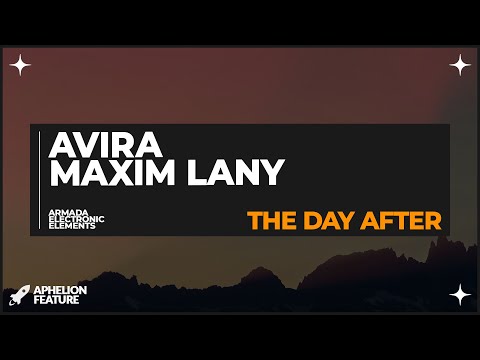 AVIRA & Maxim Lany - The Day After (Extended Mix)