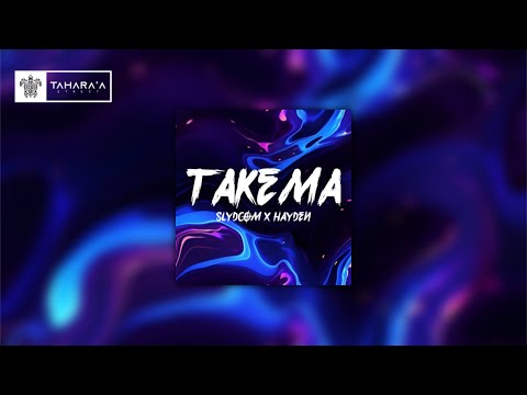 TAKEMA - (SLYDCOM X HAYDEN) 2025 [EXTENTED]