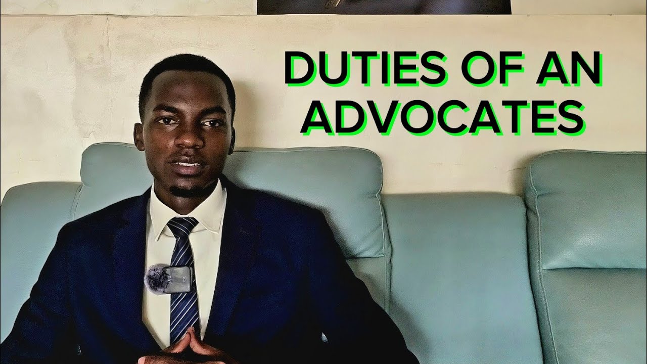 Duties of an Advocate to their to the Client, Public,  Society, Counsel, and Legal Profession 