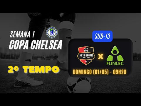COPA CHELSEA - MUSSI VS FUNLEC (SUB 13) 2 TEMPO