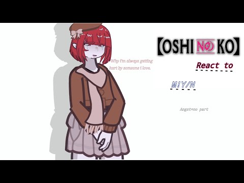 Oshi No Ko React to M!y/n || Read desc || My AU || Cringe ||Lazy || Short || Copyright