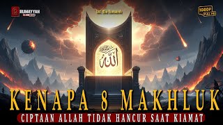 Download lagu Kenapa 8 Makhluk Ciptaan Allah ini Tidak Hancur❗❗Simak hingga Akhir mp3