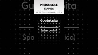 How to pronounce Guadalupita