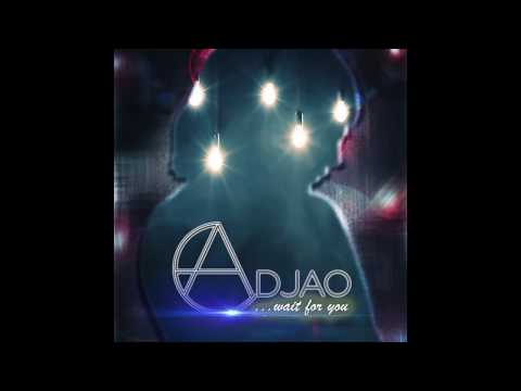 ADJAO   Wait 4 U  feat Nico Larsson