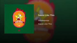 Smokepurpp-Sauce Like This