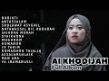 BURIKTI ANTASSALAM AI KHODIJAH FULL ALBUM SHOLAWAT MERDU TANPA IKLAN