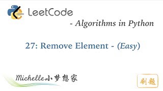 Download the video "LeetCode in Python 27. Remove Element - Michelle小梦想家"