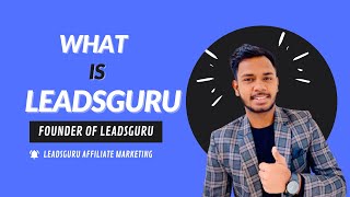 What is LeadsGuru? How to Promote LeadsGuru | A to Z Guide