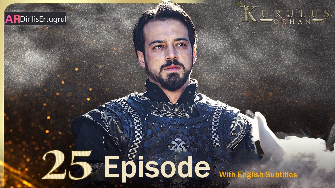 Kurulus Orhan Season 1 Episode 25 With English Subtitles