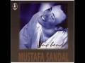 mustafa sandal - sana ihtiyacım var 