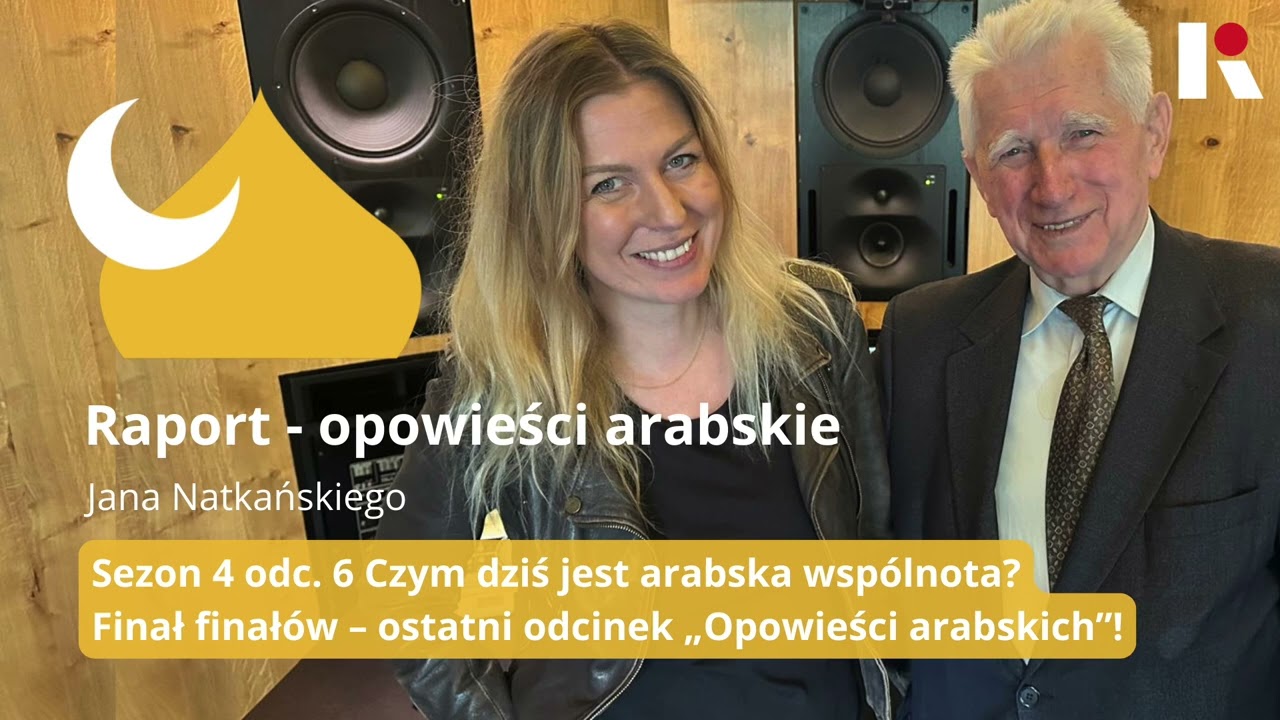 OPOWIEŚCI ARABSKIE S04E06 Świat arabski dziś