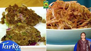 Masala Pyaz, Rehmi Tikki Kebab, Roti Ki Haleem | Rida Aftab | Tarka | 25 Aug 26 | Masala Tv