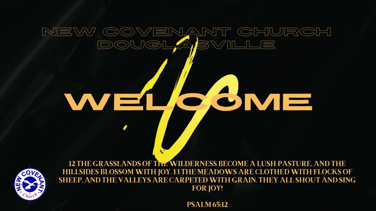 New Covenant Church Douglasville - Welcome