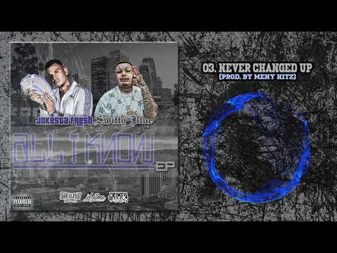 SWIFTY BLUE X JOKESTA FRESH - NEVER CHANGED UP (PROD. BY MENY HITZ)