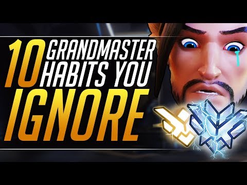 10 Habits Only GRANDMASTERS Abuse - Pro Tips You MUST TRY to IMPROVE - Overwatch Ranked Guide