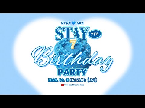 STAY 7th Birthday Party, STAY🩵SKZ