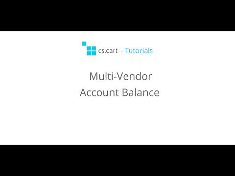 CS-Cart Multi-Vendor Tutorials. Multi-Vendor Marketplace - Account Balance