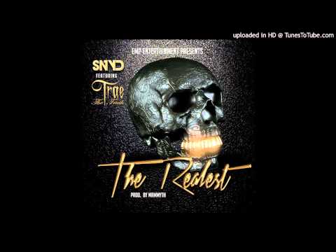 SNYD ft. Trae Tha Truth - The Realest (Prod. By Mammyth)