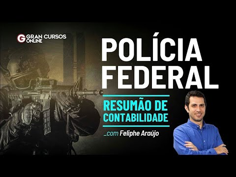 Concurso PF: Resumão de Contabilidade com Prof. Feliphe Araújo