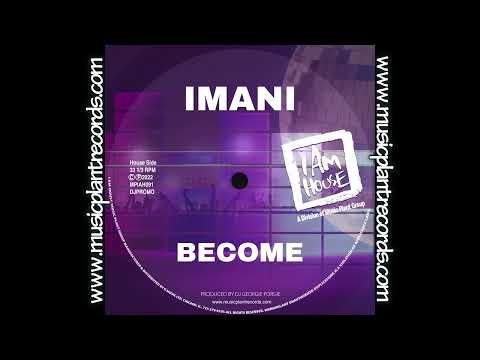 Imani-"Become" (Georgie's House Is A Feeling Radio)