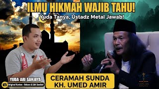 Download lagu EXCLUSIVE! USTADZ METAL KH. UMED AMIR: ELMU HIKMAH ANU ASLI | - Original Dari Yuda Ari Sanjaya mp3