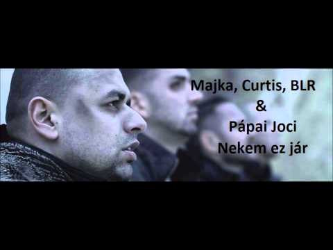 Majka, Curtis, BLR & Pápai Joci - Nekem ez jár