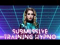 Submissive Training Hypnosis