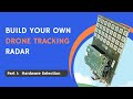 Build Your Own Drone Tracking Radar Part 1