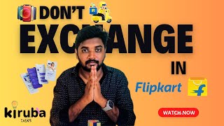 EXCHANGE IN FLIPKART|@KIRUBA_TALKS |Tamil