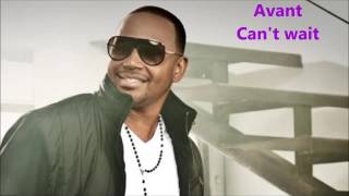 Avant  Can&#39;t wait