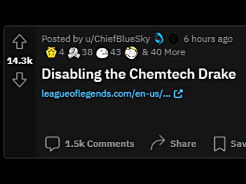 Riot is removing Chemtech Drake!