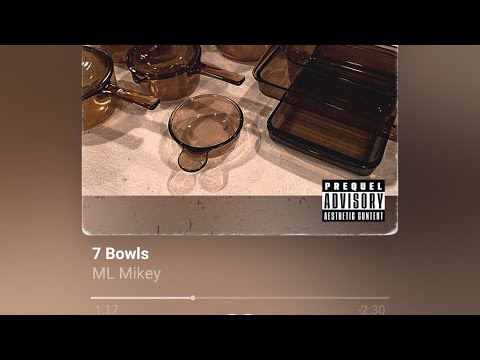 ML Mikey - 7 Bowls (Official Audio)