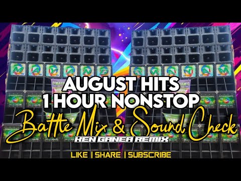 August Hits 1 Hour Nonstop New Battle Mix & Sound Check - Ken Ganea Remix 