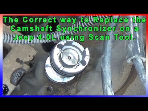 The Correct way to Replace the Camshaft Synchronizer on a Jeep 4.0L using a Scan Tool.